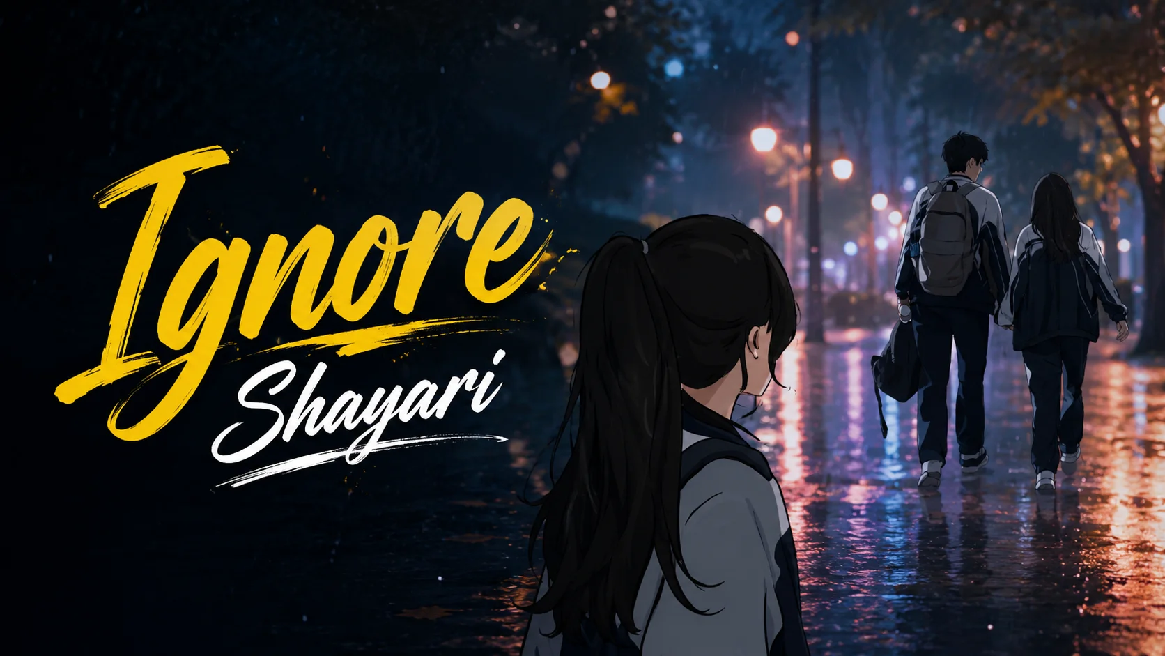 Ignore Shayari featured image showing a lonely anime-style girl watching a couple walk away on a rainy night with stylish 'Ignore Shayari' typography, expressing heartbreak, rejection, emotional pain, loneliness, and being ignored in love